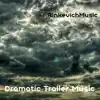 RinkevichMusic - Dramatic Trailer Music
